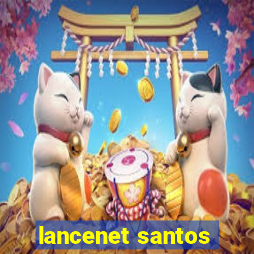 lancenet santos